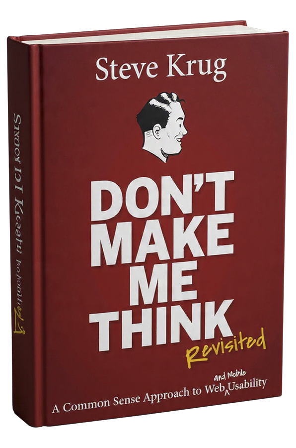 Cover of Don’t Make Me Think, Revisited: A Common Sense Approach to Web Usability