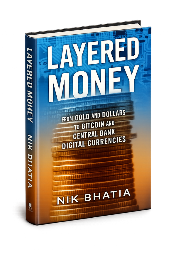 Cover of Layered Money: From Gold and Dollars to Bitcoin and Central Bank Digital Currencies